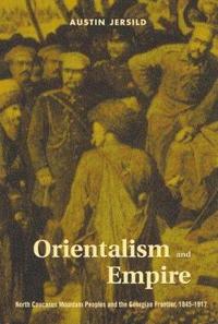 bokomslag Orientalism and Empire