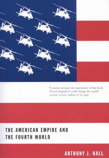 Anthony J. Hall, Anthony J Hall - American Empire and the Fourth World, Inbunden