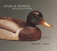 bokomslag Peter M. Pringle, Master Decoy Maker