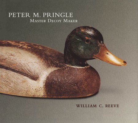 Peter M. Pringle, Master Decoy Maker 1