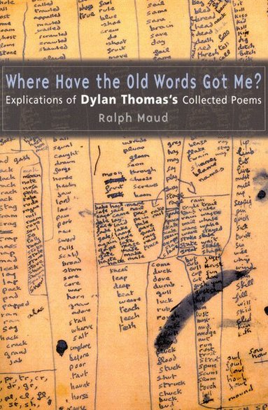 Ralph Maud - Where Have the Old Words Got Me?, Inbunden