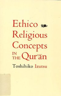 bokomslag Ethico-Religious Concepts in the Qur'an