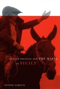 bokomslag Village Politics and the Mafia in Sicily