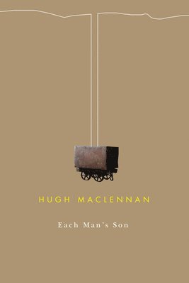 Hugh MacLennan - Each Man's Son, Häftad. Tillgänglighet: Lägg i varukorg