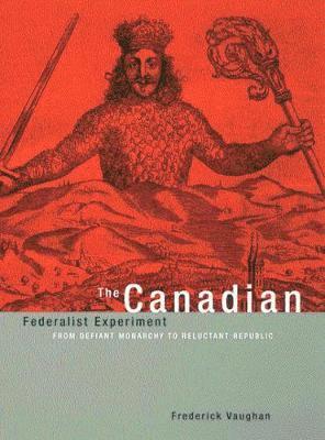 bokomslag The Canadian Federalist Experiment