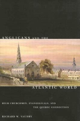 bokomslag Anglicans and the Atlantic World: Volume 51