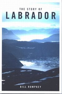 bokomslag The Story of Labrador