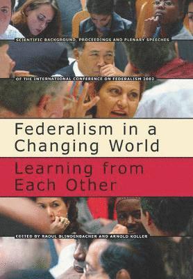 Raoul Blindenbacher, Arnold Koller - Federalism in a Changing World, Häftad. Tillgänglighet: Lägg i varukorg