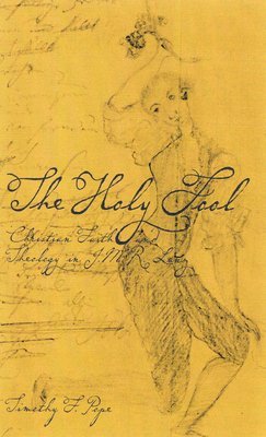 Timothy F. Pope - Holy Fool, Inbunden