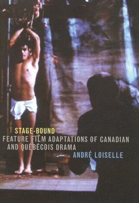 André Loiselle - Stage-Bound, Inbunden