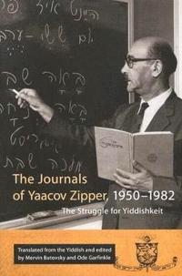 bokomslag The Journals of Yaakov Zipper, 1950-1982