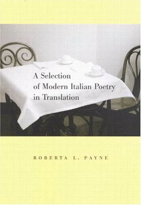 bokomslag A Selection of Modern Italian Poetry in Translation