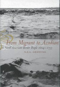bokomslag From Migrant to Acadian