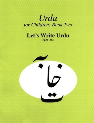 bokomslag Urdu for Children, Book II, Let's Write Urdu, Part One