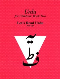 bokomslag Urdu for Children, Book II, Let's Read Urdu, Part One