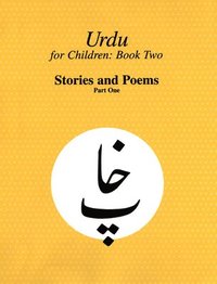 bokomslag Urdu for Children, Book II, Stories and Poems, Part One