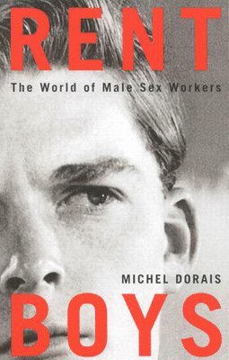 Michel Dorais - Rent Boys, Inbunden