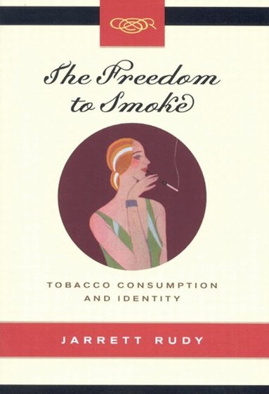 Jarrett Rudy - Freedom to Smoke, Häftad