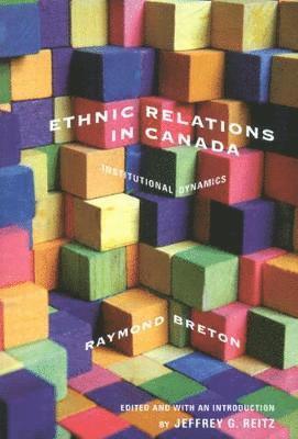 Raymond Breton - Ethnic Relations in Canada, Häftad