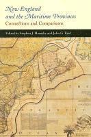 bokomslag New England and the Maritime Provinces: Volume 49