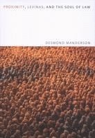 Desmond Manderson - Proximity, Levinas, and the Soul of Law, Häftad