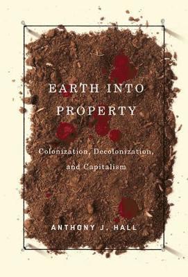 Anthony Hall - Earth Into Property, Häftad