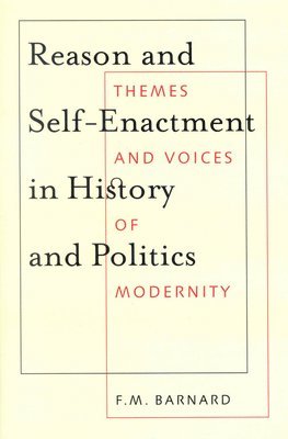 bokomslag Reason and Self-Enactment in History and Politics