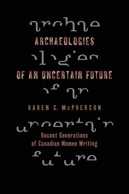 bokomslag Archaeologies of an Uncertain Future