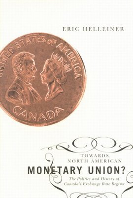 Eric Helleiner - Towards North American Monetary Union?, Häftad