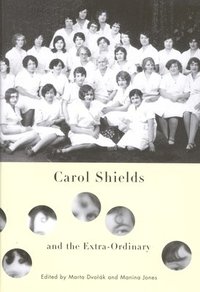 bokomslag Carol Shields and the Extra-Ordinary