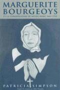 Patricia Simpson - Marguerite Bourgeoys et la Congrégation de Notre Dame, 1665-1670, Häftad