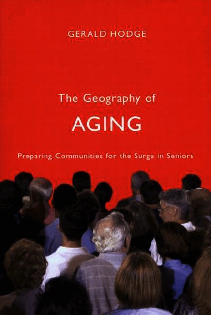 Gerald Hodge - Geography of Aging, Inbunden