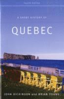 bokomslag A Short History of Quebec