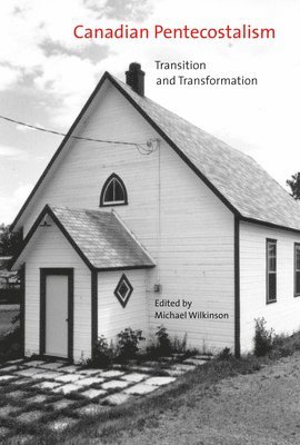 Canadian Pentecostalism: Volume 2 1