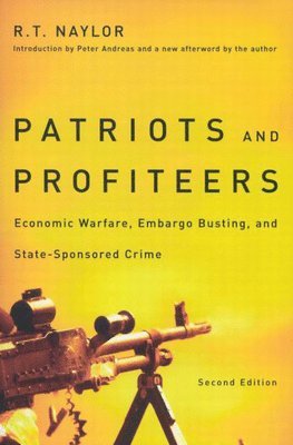 R.T. Naylor, R. T. Naylor - Patriots and Profiteers, Häftad