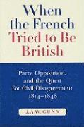 bokomslag When the French Tried to be British: Volume 46