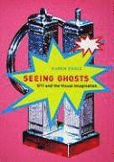 Karen Engle - Seeing Ghosts, Häftad