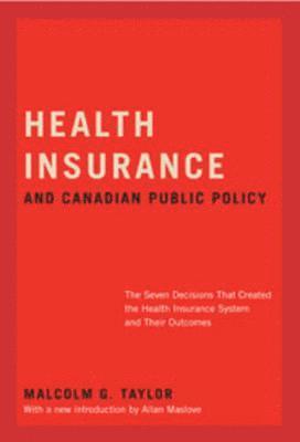 Health Insurance and Canadian Public Policy: Volume 213 1