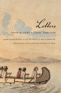 bokomslag Letters from Rupert's Land, 1826-1840: Volume 11