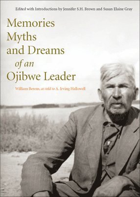 bokomslag Memories, Myths, and Dreams of an Ojibwe Leader: Volume 10