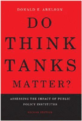 Do Think Tanks Matter?, First Edition