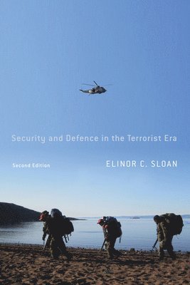 Elinor C. Sloan - Security and Defence in the Terrorist Era, Inbunden