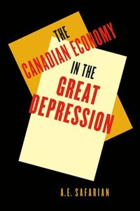 bokomslag 'The Canadian Economy in the Great Depression