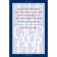 bokomslag Russian Émigrés in the Intellectual and Literary Life of Interwar France
