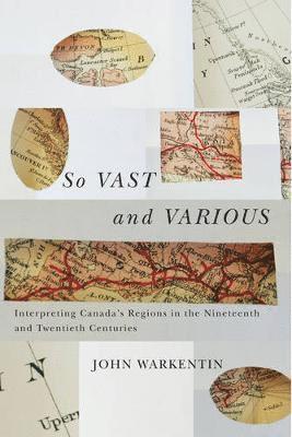 John Warkentin - So Vast and Various, Häftad