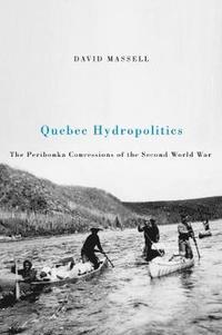 bokomslag Quebec Hydropolitics: Volume 24