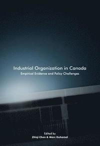 bokomslag Industrial Organization in Canada: Volume 220