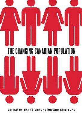 Barry Edmonston, Eric Fong - Changing Canadian Population, Inbunden