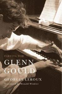 bokomslag Partita for Glenn Gould