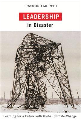 Raymond Murphy - Leadership in Disaster, Häftad
